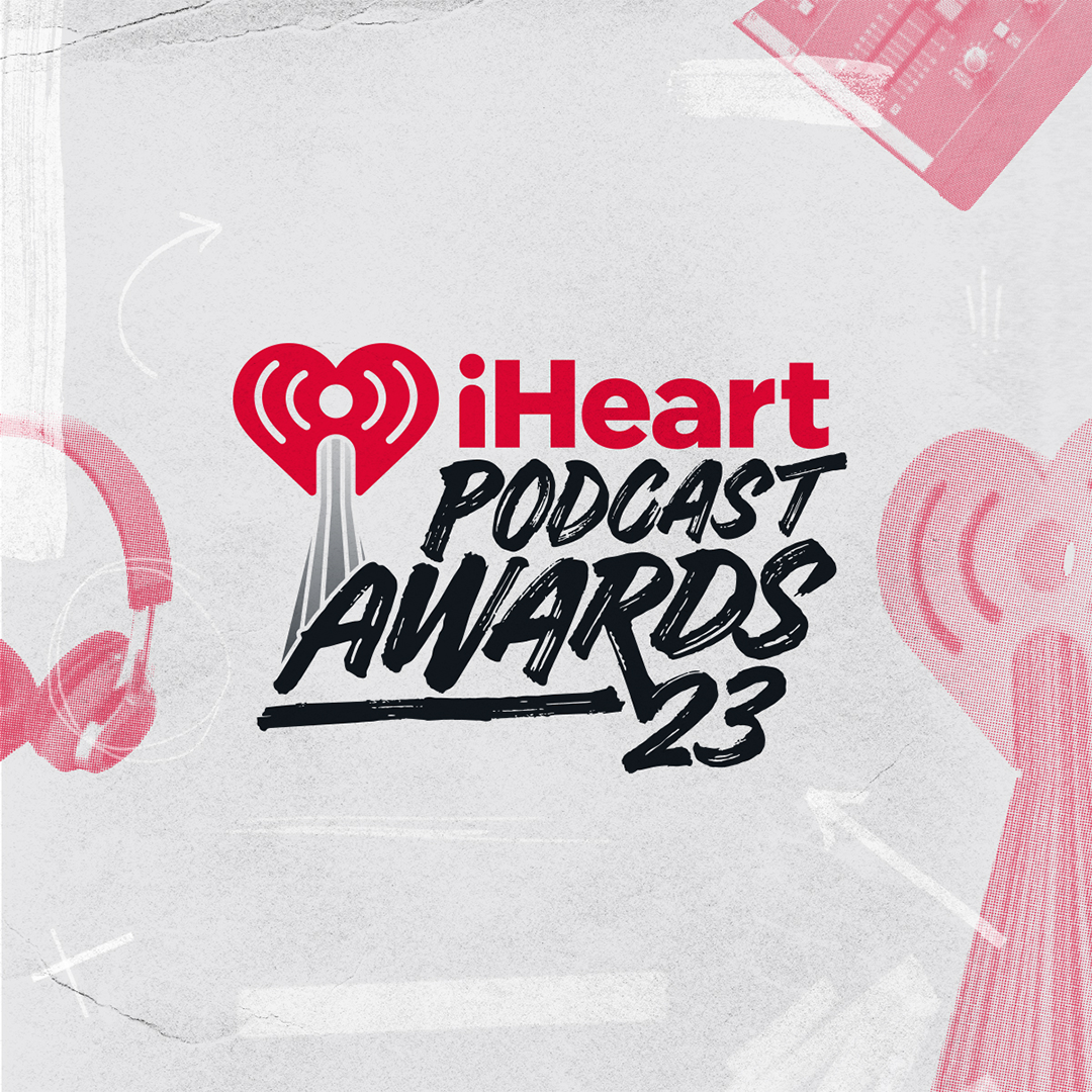 2023 iHeartRadio Podcast Awards